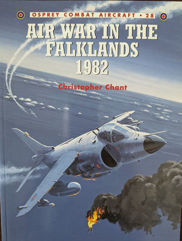 AIR WAR IN THE FALKLANDS 1982 (Osprey Combat Aircraft No. 28)