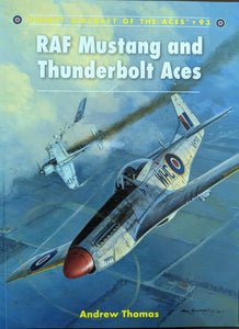 RAF AND MUSTANG THUNDERBOLT ACES (Osprey Aircraft of the Aces No. 93)