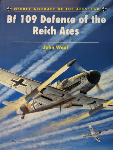 BF109 DEFENCE OF THE REICH ACES (Osprey Aircraft of the Aces No 68)