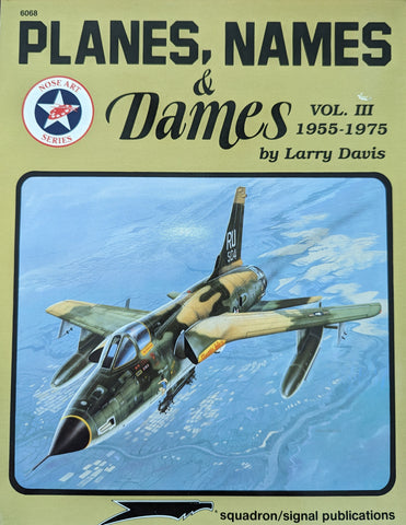 PLANES, NAMES, & DAMES Vol. III 1955-1975