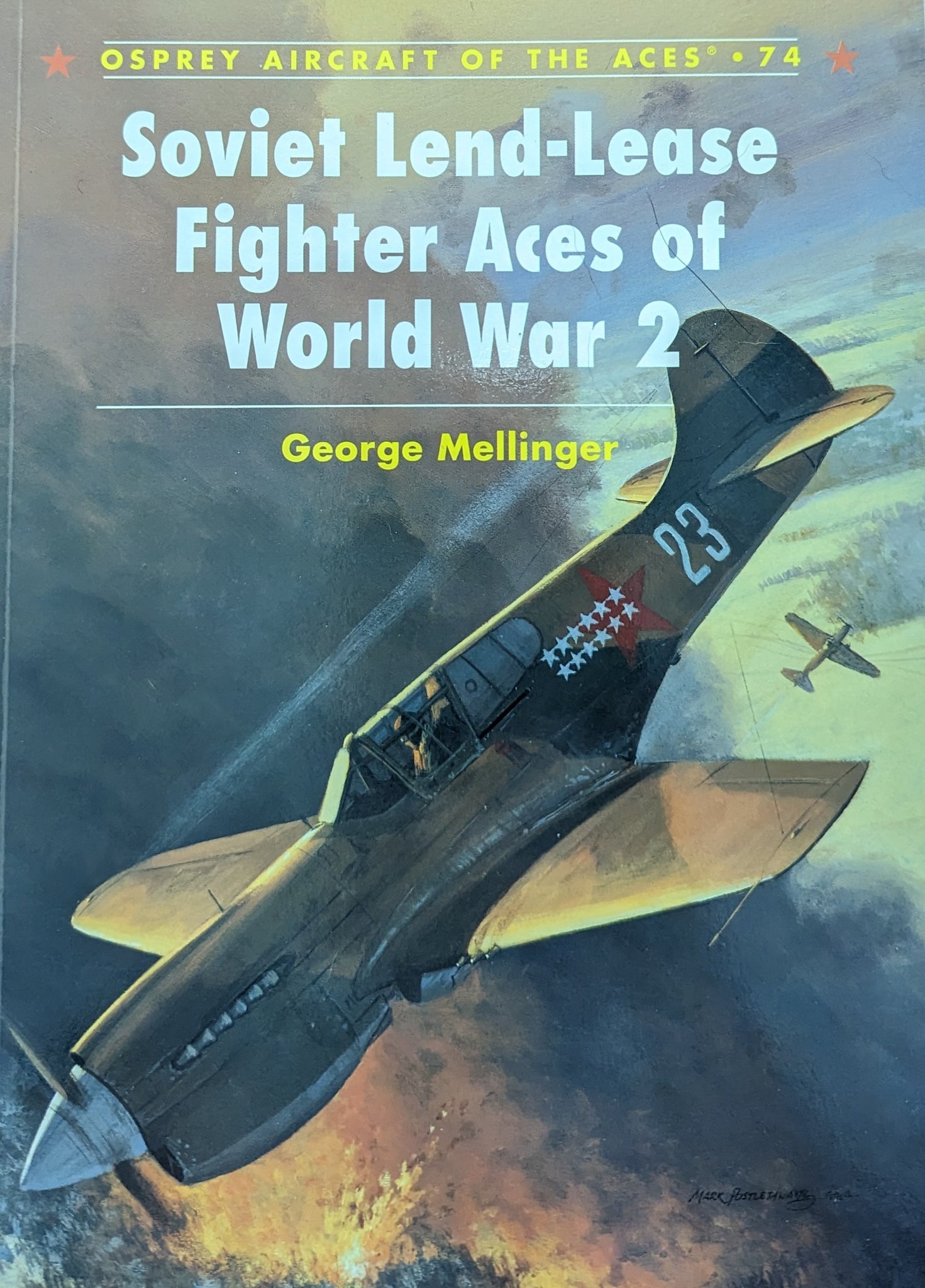 SOVIET LEND-LEASE FIGHTER ACES OF WORLD WAR 2 (Osprey Aircraft of the Aces No 74)