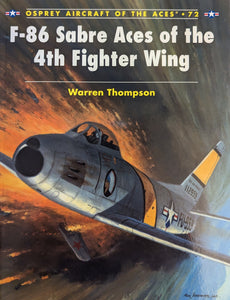 F-86 SABRE ACES OF THE 4TH FIGHTER WING (Osprey Aircraft of the Aces No 72)