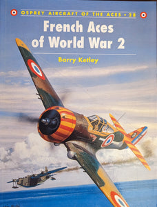 FRENCH ACES OF WORLD WAR 2 (Osprey Aircraft of the Aces No. 28)