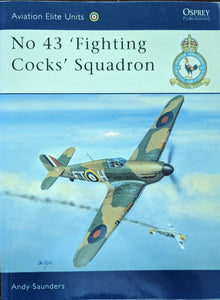 NO 43 'FIGHTING COCKS' SQUADRON (Osprey Aviation Elite Units No 9)