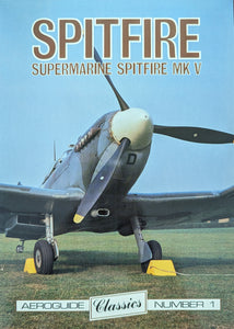 SPITFIRE SUPERMARINE SPITFIRE MK V (Aeroglide Classics No 1)