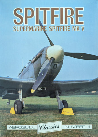 SPITFIRE SUPERMARINE SPITFIRE MK V (Aeroglide Classics No 1)